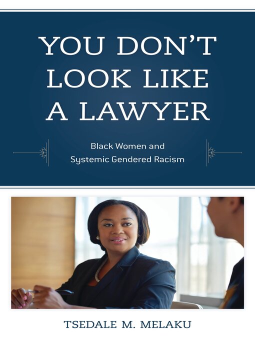 Title details for You Don't Look Like a Lawyer by Tsedale M. Melaku - Available